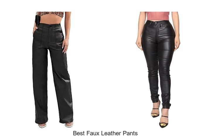 Ultimate Guide to Best Faux Leather Pants