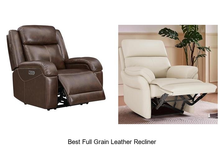 Discover the Best Full Grain Leather Recliner Now!