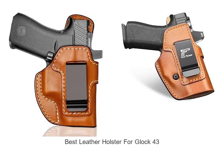 Uncover the Best Leather Holster for Glock 43 Today!