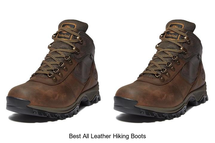 Best All Leather Hiking Boots You Can’t Miss Today