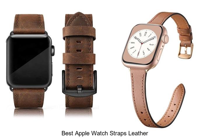 Best Apple Watch Straps Leather: Top Picks You Can’t Miss