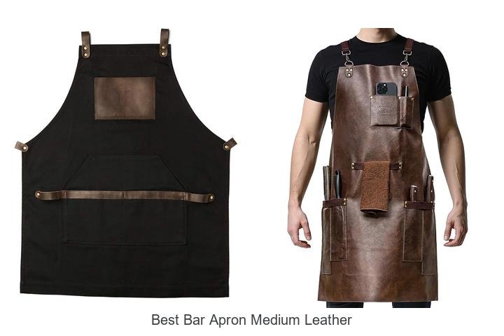 Best Bar Apron Medium Leather: Top Pick for Style & Durability