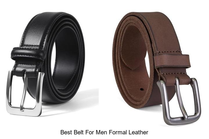 BEST BELT FOR MEN FORMAL LEATHER: ELEVATE YOUR STYLE