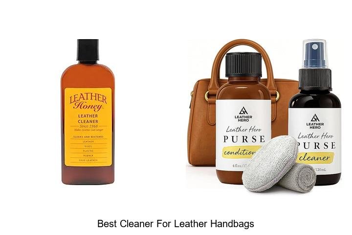 Best Cleaner For Leather Handbags That Actually Works Wonders