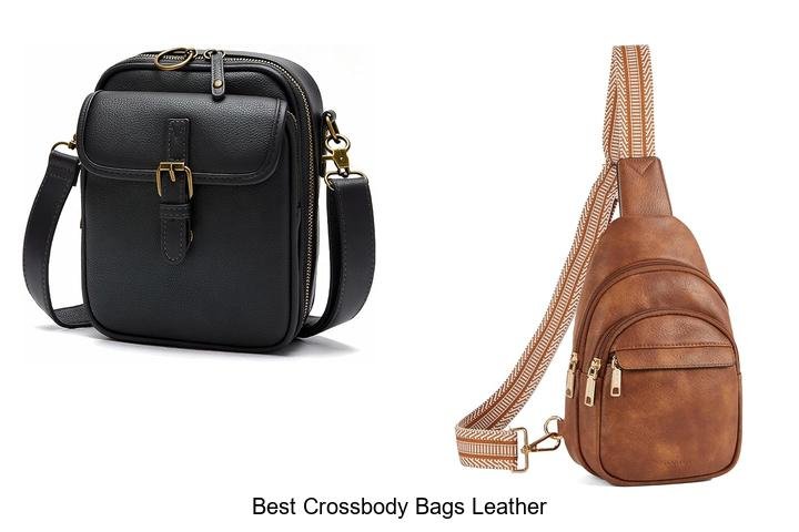 Best Crossbody Bags Leather That Will Boost Your Style Now