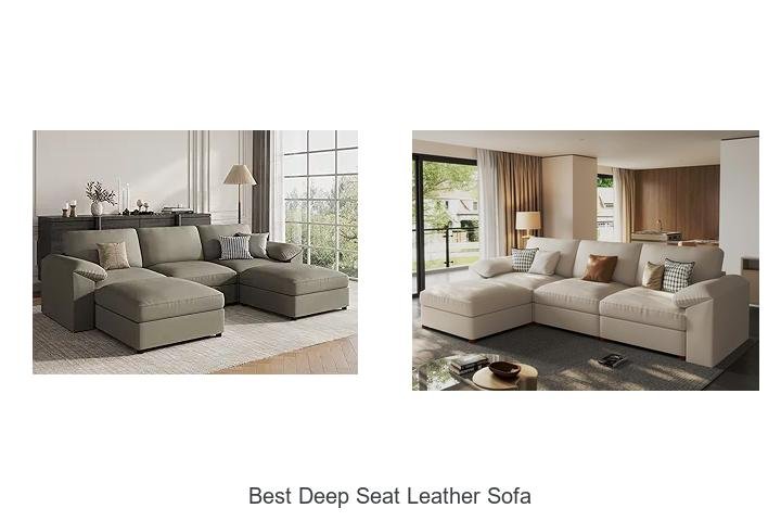 Best Deep Seat Leather Sofa That Transforms Your Living Room