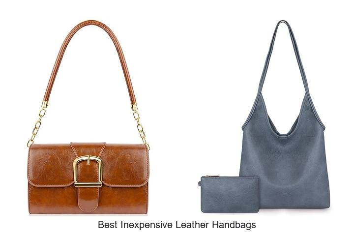Best Inexpensive Leather Handbags You Can’t Miss Today!