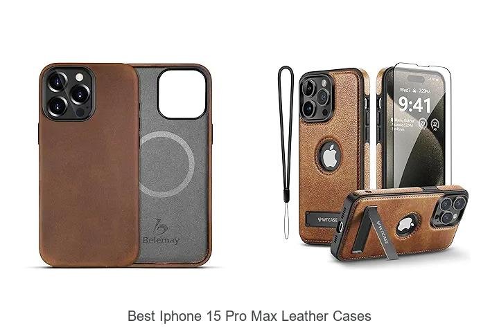 BEST IPHONE 15 PRO MAX LEATHER CASES TO LOVE!