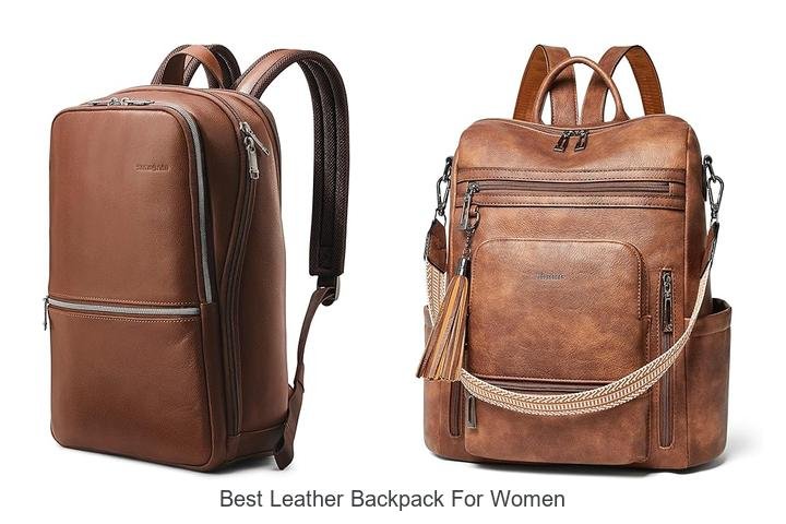 Best Leather Backpack For Women That Will Blow Your Mind