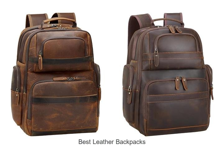 Best Leather Backpacks: Discover Top Picks Now