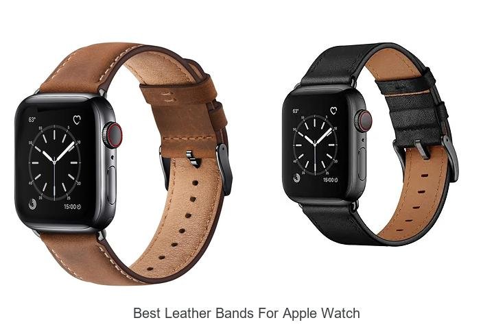 Best Leather Bands For Apple Watch You Can’t Miss Today