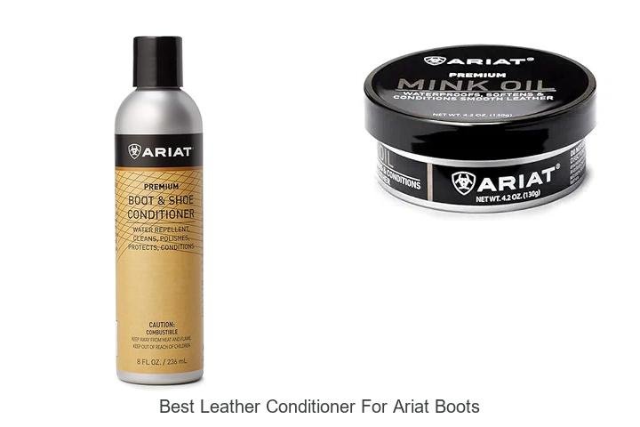 BEST LEATHER CONDITIONER FOR ARIAT BOOTS REVEALED!