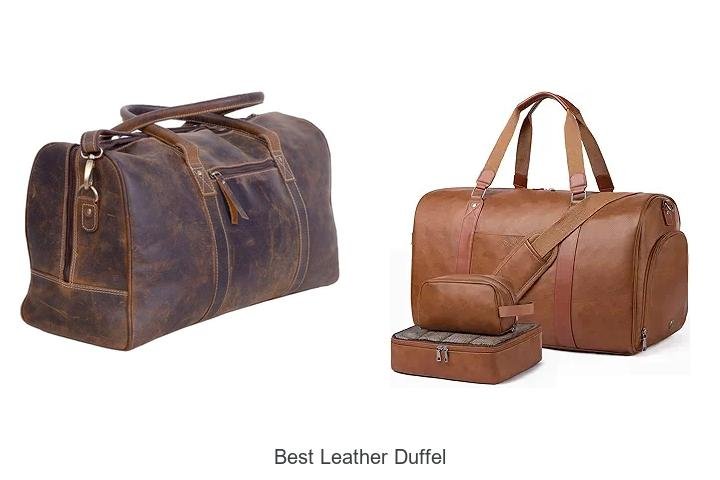 BEST LEATHER DUFFEL: UNVEIL LUXURY IN EVERY TRIP