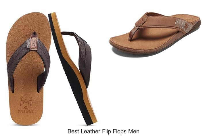 Best Leather Flip Flops Men Swear By for Ultimate Comfort