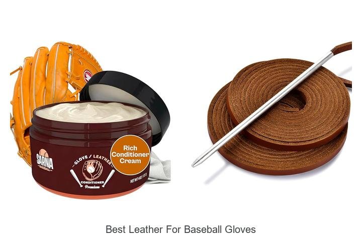 Best Leather for Baseball Gloves: Top Picks Revealed!