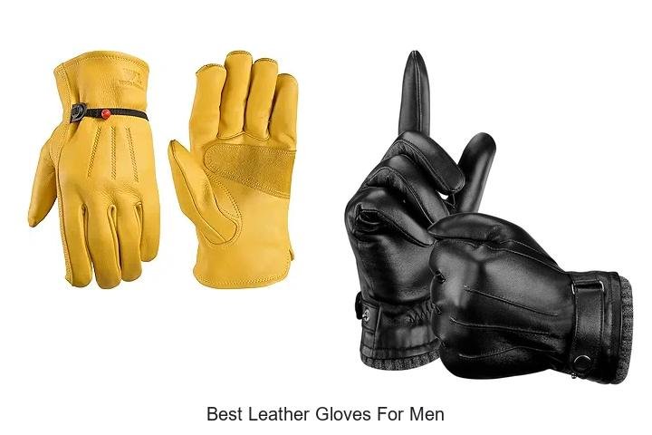 BEST LEATHER GLOVES FOR MEN THAT STAND OUT