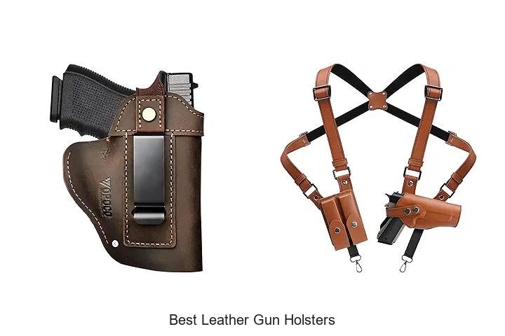 BEST LEATHER GUN HOLSTERS: UPGRADE YOUR CARRY STYLE