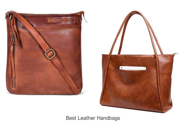 BEST LEATHER HANDBAGS: DISCOVER YOUR DREAM BAG
