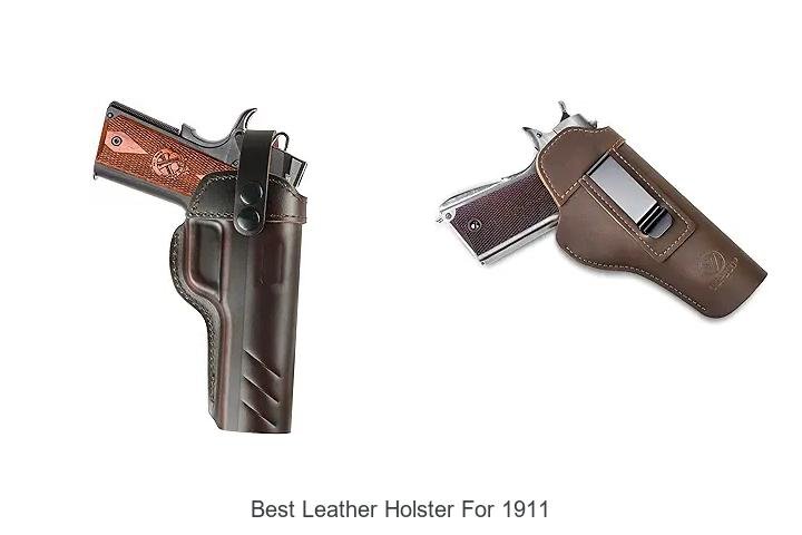 Best Leather Holster For 1911 That Will Blow Your Mind!