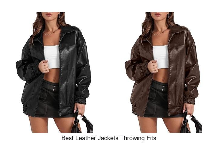 BEST LEATHER JACKETS THROWING FITS: MUST-SEE PICKS