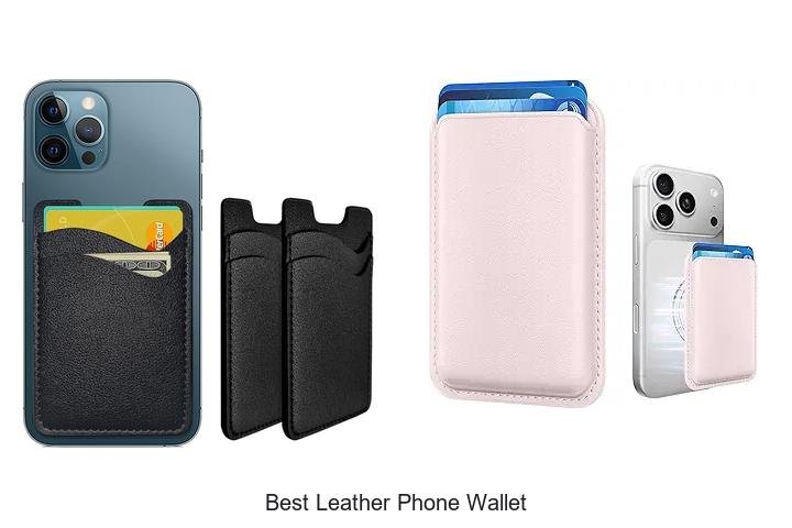Best Leather Phone Wallet: Stylish & Functional Picks