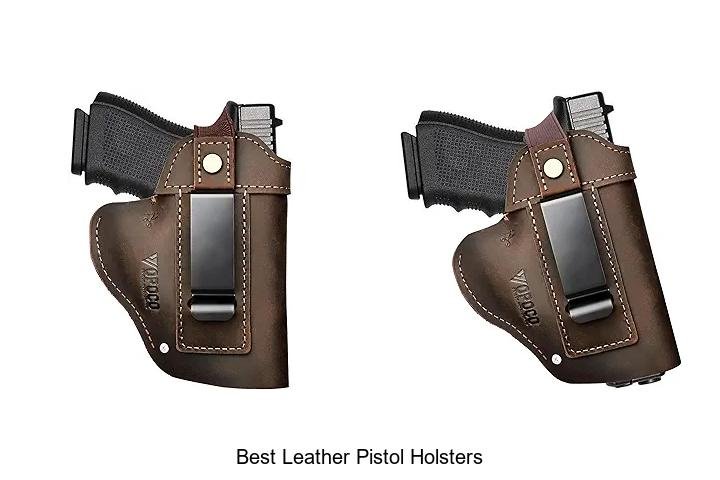 Best Leather Pistol Holsters That Will Blow Your Mind!