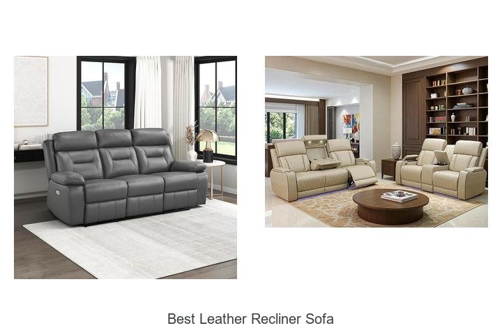 BEST LEATHER RECLINER SOFA FOR LUXURIOUS COMFORT