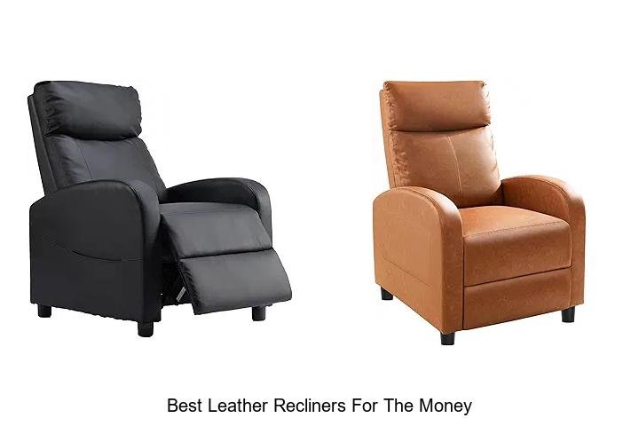 BEST LEATHER RECLINERS FOR THE MONEY REVEALED