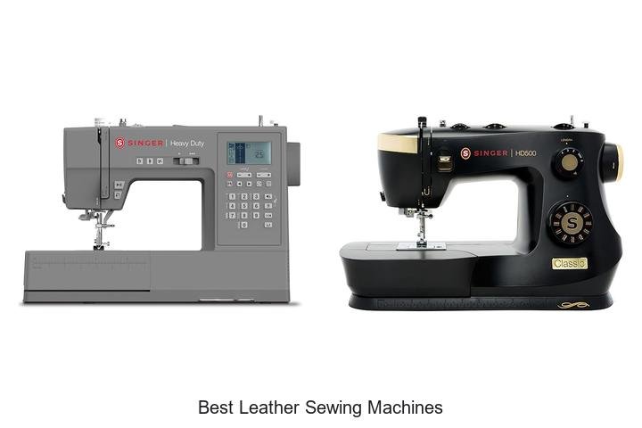 Best Leather Sewing Machines That Will Change Your Crafting!