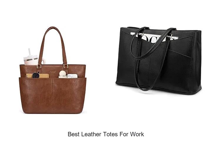 Best Leather Totes for Work That You’ll Love to Carry!