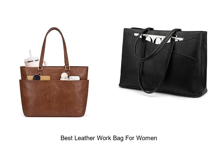 BEST LEATHER WORK BAG FOR WOMEN: ELEVATE YOUR STYLE