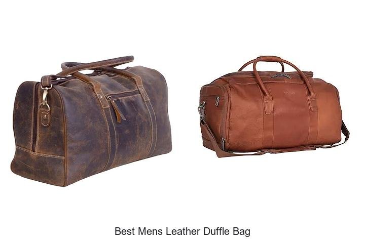 Best Mens Leather Duffle Bag That Every Man Must Own!