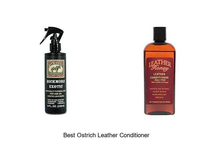 BEST OSTRICH LEATHER CONDITIONER FOR PRISTINE LUXE