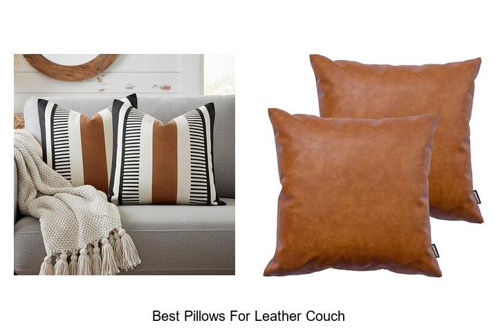 Best Pillows for Leather Couch: Transform Your Comfort Now!