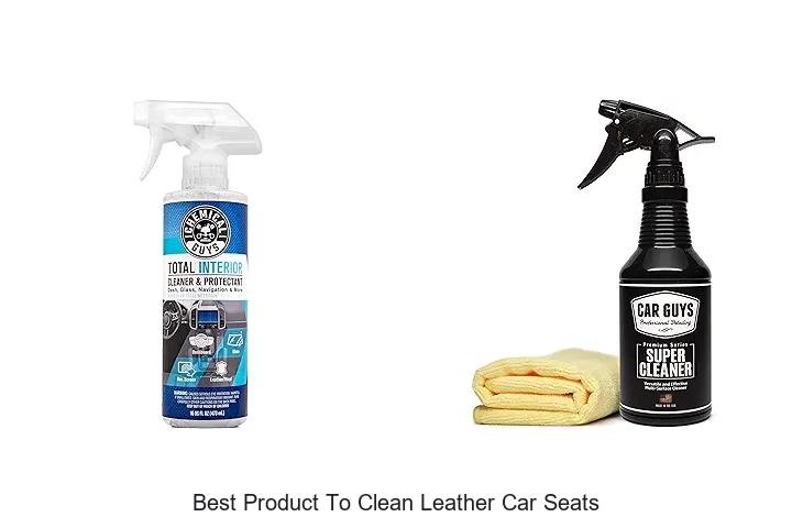 Best Product To Clean Leather Car Seats That Will Amaze You