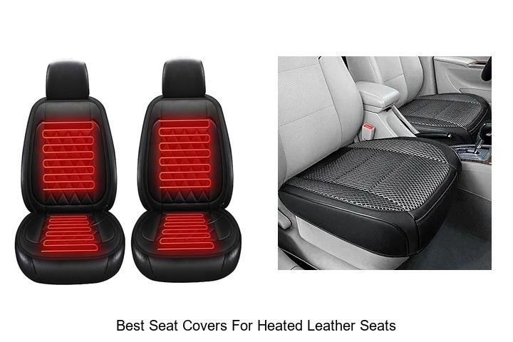BEST SEAT COVERS FOR HEATED LEATHER SEATS NOW