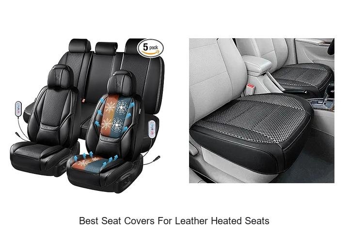 BEST SEAT COVERS FOR LEATHER HEATED SEATS REVEALED