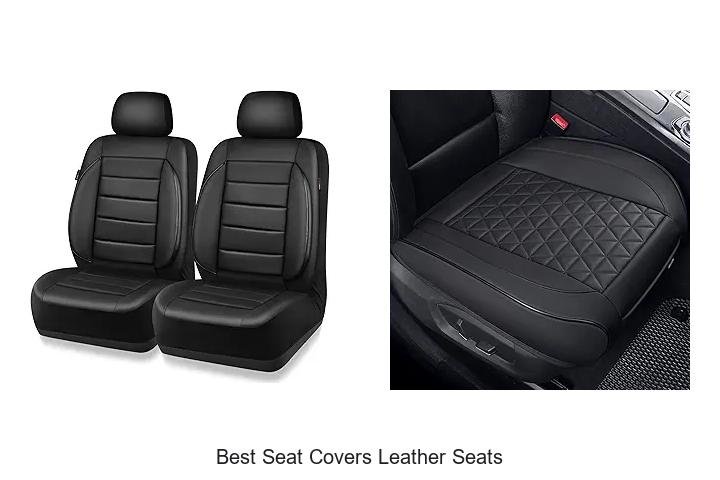 BEST SEAT COVERS LEATHER SEATS: ULTIMATE STYLE UPGRADE