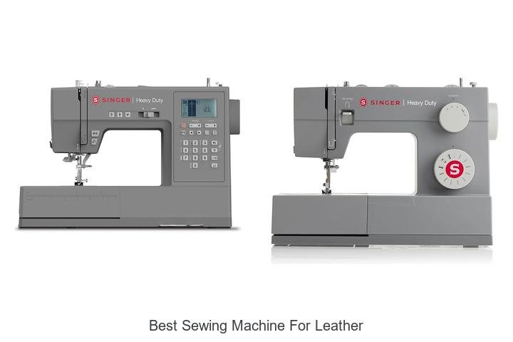 Best Sewing Machine for Leather: Top Picks You Can’t Miss!