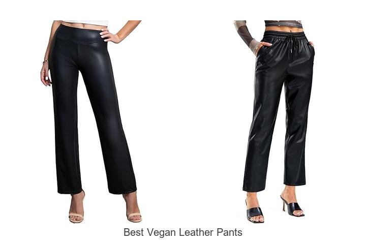 Best Vegan Leather Pants That Everyone Is Obsessed With!