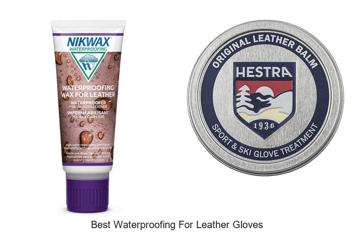 Best Waterproofing for Leather Gloves That Really Works!