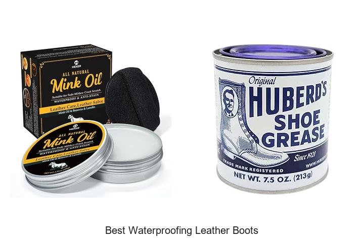 BEST WATERPROOFING LEATHER BOOTS: AMAZING RESULTS