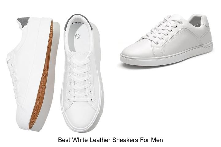 Best White Leather Sneakers For Men That Boost Your Style