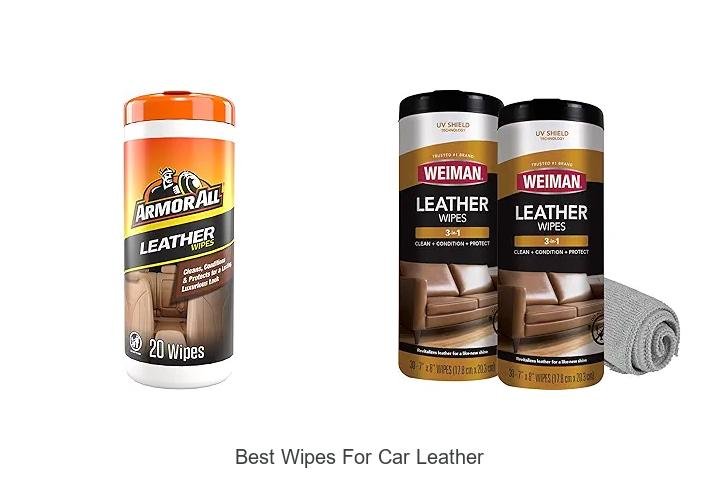 Best Wipes For Car Leather That Will Blow Your Mind